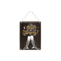 Til Death Do Us Party Champagne Hanging Metal Sign