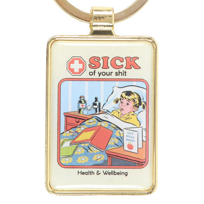 Sick of Your Shit Keyring by Steven Rhodes